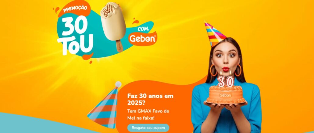 Promoção 30tou Gebon: Mais de 4 mil picolés na faixa pra quem faz 30 anos, assim como a Gebon