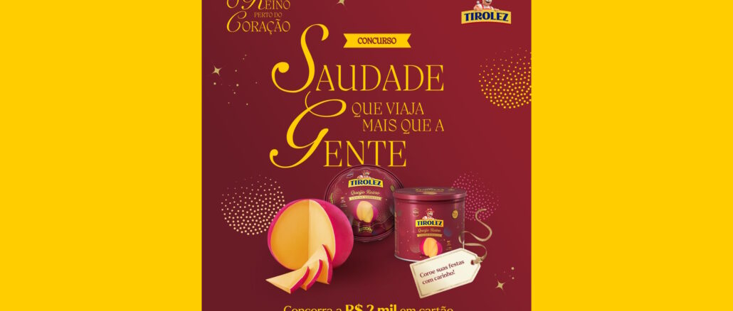 Concurso Queijos Tirolez no Instagram - Saudade que viaja mais que a gente: Concorra a 30 mil reais na premiação