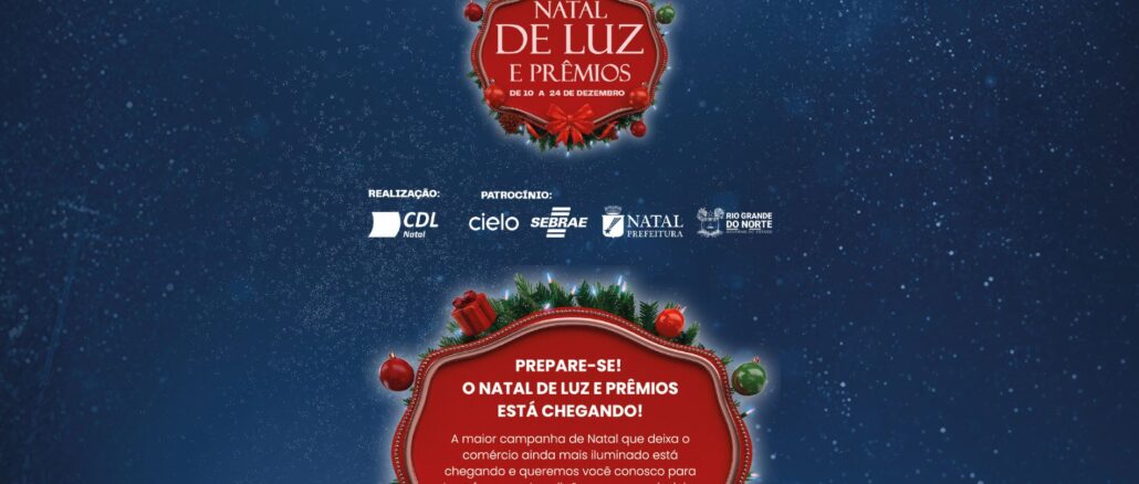Natal de Luz e Prêmios CDL Natal: Concorra quase 100 mil reais na premiação geral