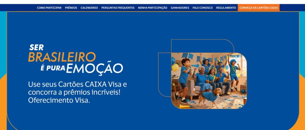 Promoção Caixa e VISA - Ser Brasileiro é Pura Emoção Promoção Caixa e VISA - Ser Brasileiro é Pura Emoção: Mais de 3 milhões na premiação