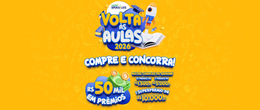 Volta às Aulas Rede Brasiles: Concorra 50 mil reais na premiação geral total