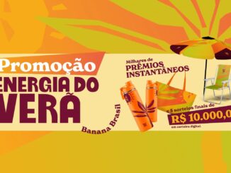 Campanha de Verão Banana Brasil: Quase 150 mil reais na premiação