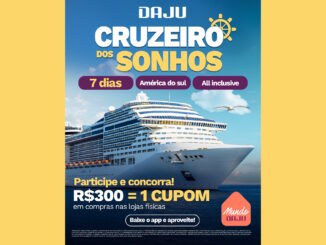 Daju Cruzeiro dos Sonhos 2026: Concorra vale-compras e vale viagem CVC