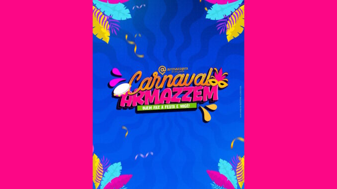Carnaval Armazzem 2026: 40 mil reais na premiação