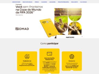 PROMOÇÃO VOCÊ SEM FRONTEIRAS NA COPA DO MUNDO DA FIFA 2026 COM CARTAO VISA NOMAD: Concorra 630 mil reais na premiação