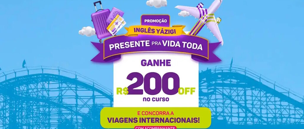 Promoção Inglês Yázigi - Presente pra vida toda: 73 mil reais na premiação