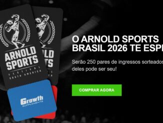Banner promocional do Arnold Sports Brasil 2026 apresentando ingressos pretos com o logotipo do evento e a marca Growth Supplements. O anúncio informa sobre o sorteio de 250 pares de ingressos e possui um botão verde escrito Comprar Agora.