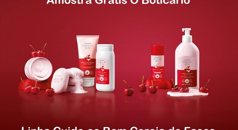 Amostra Grátis Boticário Linha Cuide-se Bem Cereja de Fases Publicidade da linha Cuide-se Bem Cereja de Fases de O Boticário com produtos em tons de rosa e vermelho dispostos sobre um fundo vermelho e decorados com cerejas frescas.