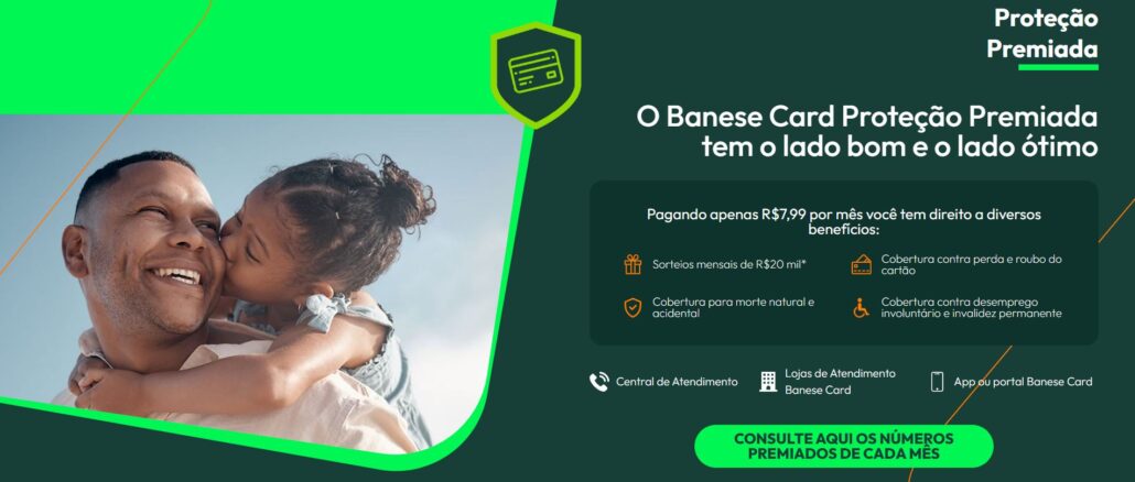 Banner publicitário do Banese Card Proteção Premiada apresentando um homem sorridente recebendo um beijo de uma criança. O anúncio detalha benefícios como sorteios de R$20 mil e coberturas de seguro por R$7,99 mensais.