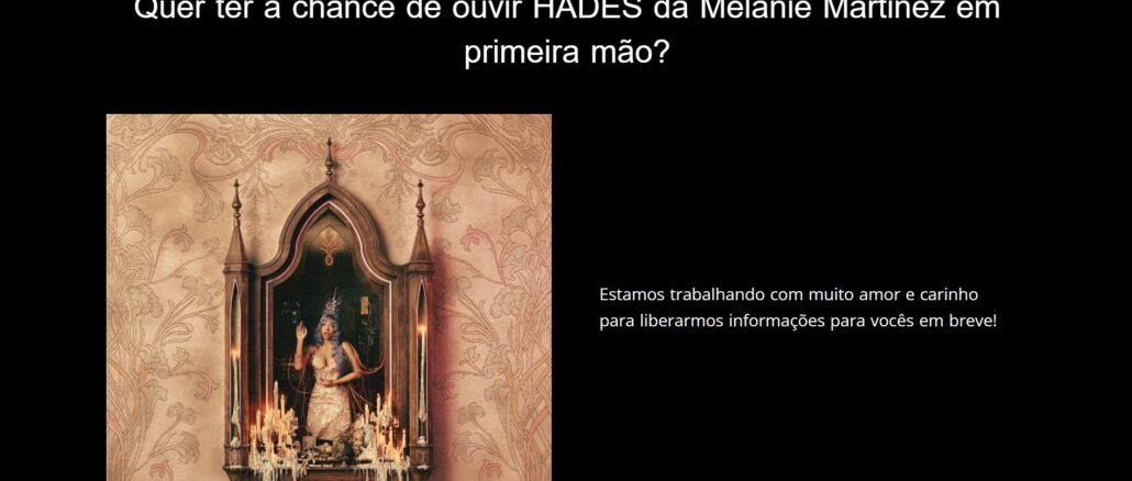 Imagem promocional da cantora Melanie Martinez para o projeto HADES. A arte apresenta um fundo preto com textos informativos e uma ilustração à esquerda que mostra a artista dentro de um nicho decorado com velas e padrões clássicos.