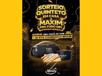 Pôster de divulgação do Sorteio Quinteto em Casa mais Maxim apresentando uma caixa de som JBL e kits de churrasco como prêmios.