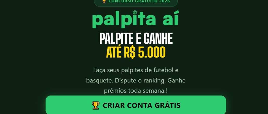 Concurso Gratuito Palpita Aí Anúncio do concurso gratuito palpita aí sobre palpites de futebol e basquete com prêmios de até R$5.000 e botão para criar conta grátis.
