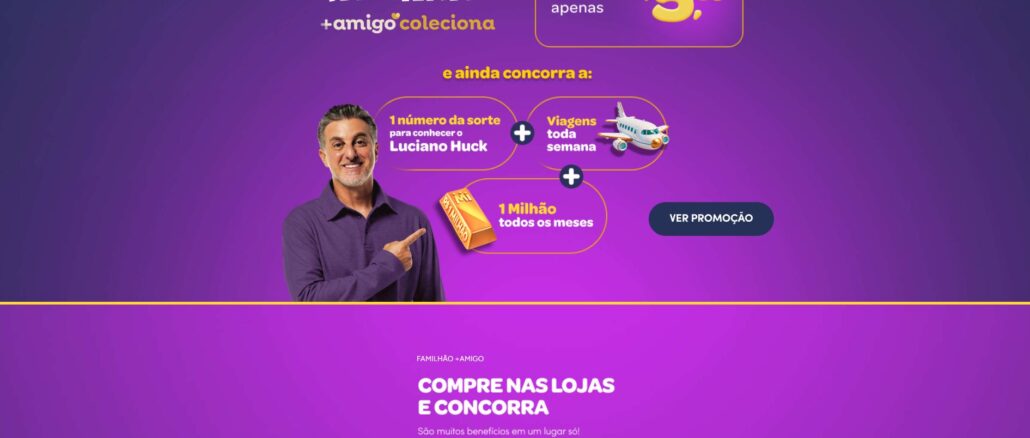 Publicidade do Familhão com Luciano Huck sobre fundo roxo. O anúncio destaca o valor de R$5,99 e prêmios como um milhão de reais por mês, viagens semanais e um encontro com o apresentador.