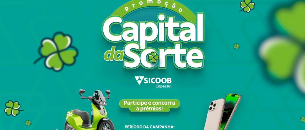 Promoção Capital da Sorte Sicoob Copersul Banner promocional da campanha Capital da Sorte do Sicoob Copersul com imagens de uma scooter verde e smartphones sobre fundo com trevos.