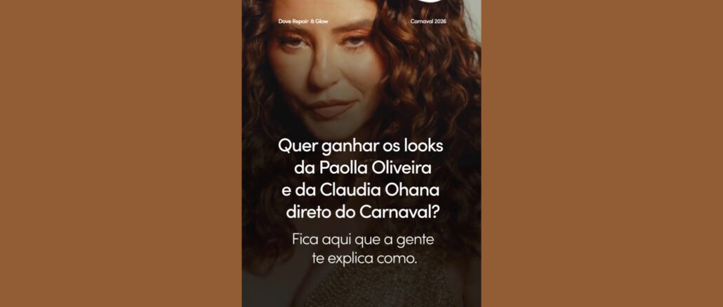 Mulher de cabelos cacheados em peça publicitária da Dove Brasil sobre o Carnaval de 2026 com texto oferecendo looks de celebridades.