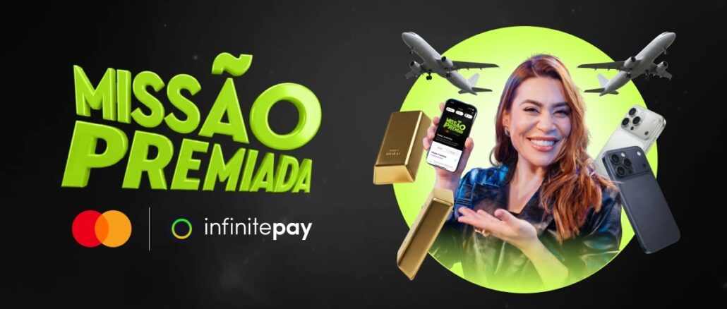 Promoção Missão Premiada InfinitePay Banner da promoção Missão Premiada InfinitePay e Mastercard com uma mulher sorridente cercada por prêmios como barras de ouro, aviões e iPhones.