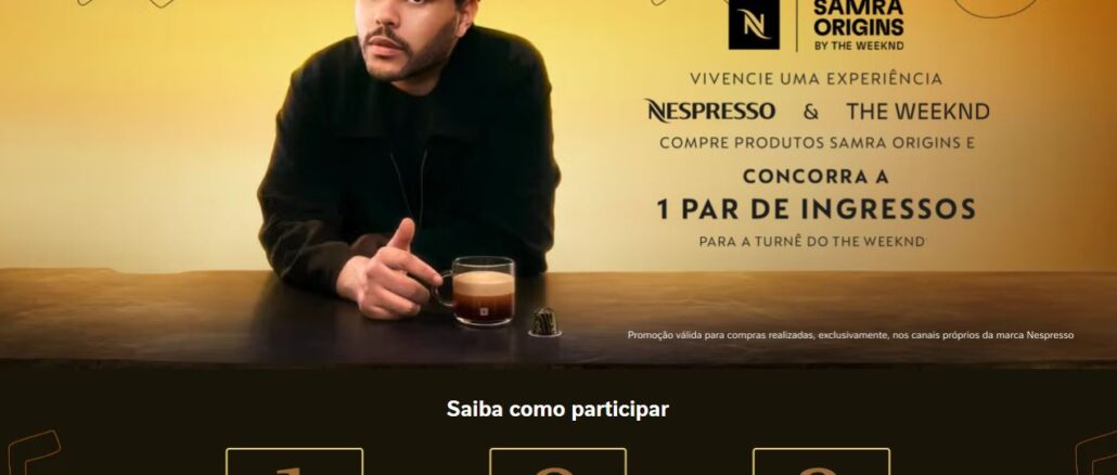 Promoção Nespresso Eu Quero Nestlé 2026 Peça publicitária da Nespresso com o cantor The Weeknd sentado à mesa com um café expresso e uma cápsula. O anúncio detalha uma promoção para ganhar ingressos para a turnê do artista ao comprar produtos da linha Samra Origins.