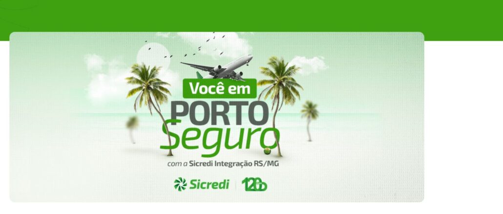 Banner promocional dos 120 anos da Sicredi Integração RS/MG. A imagem destaca a frase Você em Porto Seguro sobre um fundo com palmeiras, mar e um avião. O texto inferior informa que a cooperativa sorteará 36 viagens para seus associados e apresenta um botão para abrir conta.
