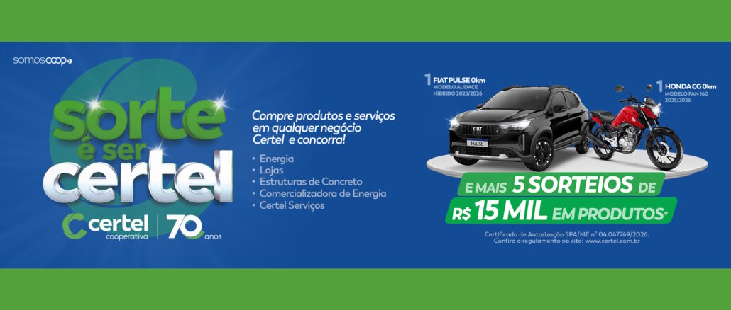 Banner promocional da campanha Sorte é ser certel em comemoração aos 70 anos da cooperativa. A imagem apresenta um fundo azul e verde com um carro Fiat Pulse preto e uma moto Honda CG vermelha em destaque sobre uma base branca. O texto informa que ao comprar produtos e serviços da cooperativa o cliente concorre aos veículos e a sorteios de R$15MIL em produtos.