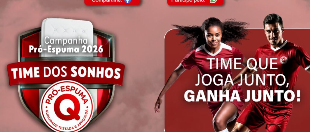 Banner publicitário da Campanha Pró-Espuma 2026 apresentando o Time dos Sonhos. A imagem mostra o logotipo da marca dentro de um escudo à esquerda e dois jogadores de futebol, um homem e uma mulher, vestindo uniformes vermelhos à direita. O fundo tem um aspecto de fumaça avermelhada.