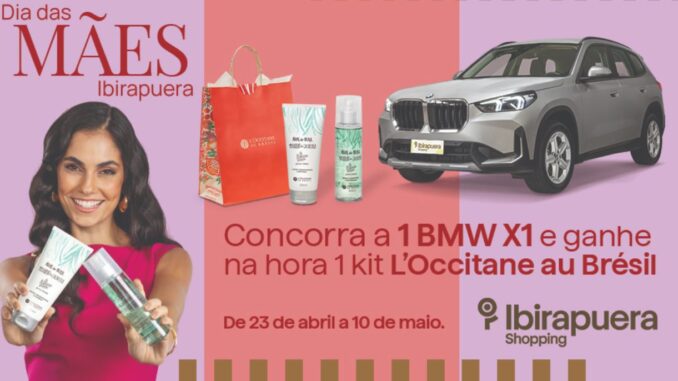 Banner publicitário do Ibirapuera Shopping para o Dia das Mães exibindo uma mulher sorridente com cosméticos, um kit de presente L'Occitane au Brésil e um veículo BMW X1 prateado sobre fundo rosa.