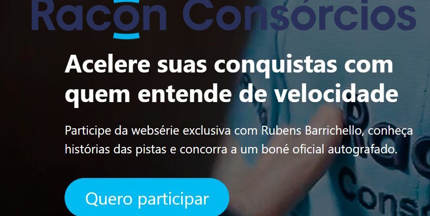 PROMOÇÃO ACELERE COM A RACON CONSÓRCIOS Anúncio da Racon Consórcios destacando uma websérie exclusiva com Rubens Barrichello e o sorteio de um boné oficial autografado.