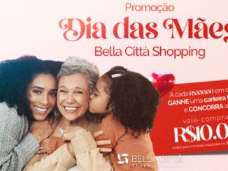Peça publicitária de Dia das Mães do Bella Città Shopping com três gerações de mulheres sorridentes e informações sobre sorteio de vale-compras de R$10.000.