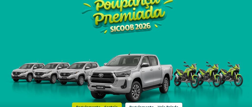 Promoção Poupança Premiada Sicoob 2026 Banner publicitário da campanha Poupança Premiada SICOOB 2026 sobre fundo azul-turquesa. A imagem destaca uma picape Toyota Hilux prata no centro, flanqueada por três carros brancos à esquerda e três motos verdes à direita. No topo, o nome da promoção aparece em letras coloridas.
