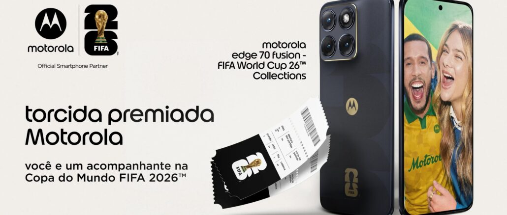 Promoção Torcida Premiada Motorola 2026 Publicidade da Motorola apresentando a promoção torcida premiada Motorola para a Copa do Mundo FIFA 2026. A imagem destaca o smartphone Motorola Edge 70 Fusion em edição especial, acompanhado de ingressos simbólicos para o evento e um casal sorridente na tela do aparelho.
