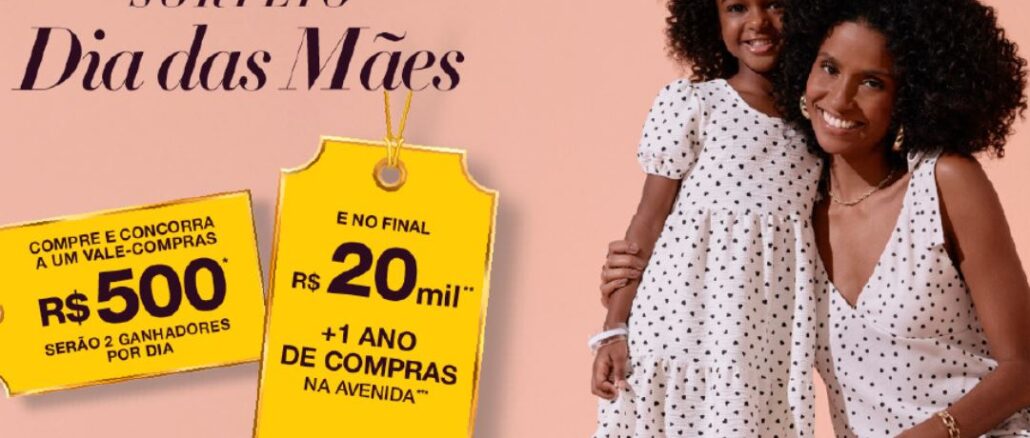 Banner de campanha publicitária para o Sorteio Dia das Mães da loja Avenida. Apresenta uma mãe e uma filha abraçadas e sorridentes ao lado de etiquetas amarelas que anunciam prêmios de R$500 diários e um prêmio final de R$20mil mais um ano de compras.