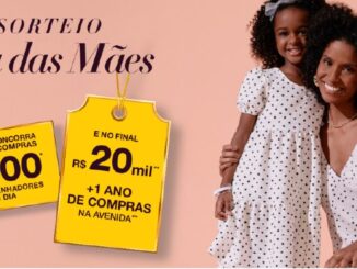 Banner de campanha publicitária para o Sorteio Dia das Mães da loja Avenida. Apresenta uma mãe e uma filha abraçadas e sorridentes ao lado de etiquetas amarelas que anunciam prêmios de R$500 diários e um prêmio final de R$20mil mais um ano de compras.
