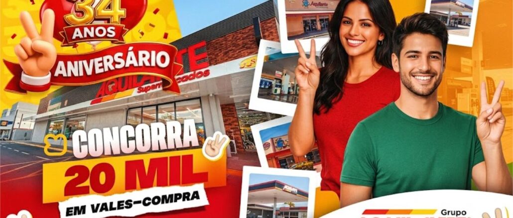 Aniversário Aquilante Supermercados 34 anos em Bariri, Boracéia, Itaju e Itapuí - SP Peça publicitária do aniversário de 34 anos do Grupo Aquilante, com sorteio de R$20.000,00 em vales-compra para 4 ganhadores, com data de sorteio em 7 de junho de 2026.
