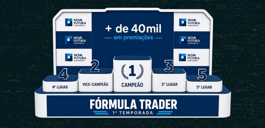 Fórmula Trader Nuva Futura Investimentos 2026 Pódio da competição Fórmula Trader 1ª Temporada, da Nova Futura Investimentos, com cinco posições premiadas e mais de R$40.000,00 em premiações.