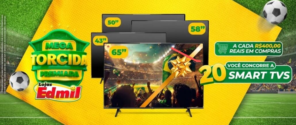Banner promocional da campanha Mega Torcida Premiada das Lojas Edmil, com quatro Smart TVs de 43, 50, 58 e 65 polegadas exibidas sobre fundo amarelo com temática de futebol.