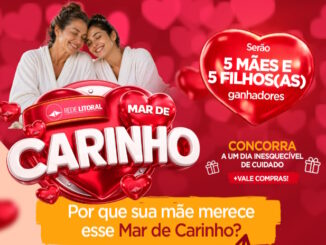 Publicidade da campanha Mar de Carinho da Rede Litoral para o Dia das Mães, apresentando uma mãe e filha sorridentes vestindo roupões brancos em um cenário com diversos corações vermelhos.
