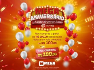 Peça publicitária da promoção Mega Aniversário 43 Anos do Mega Atacadista, com fundo vermelho, balões coloridos e destaque para vale-compras de R$100,00 nas compras acima de R$200,00.