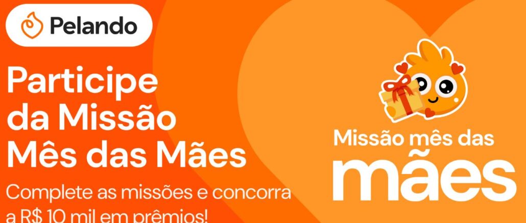 Banner promocional do Pelando para a Missão Mês das Mães, com fundo laranja, mascote segurando um presente e chamada para concorrer a R$10.000,00 em prêmios.
