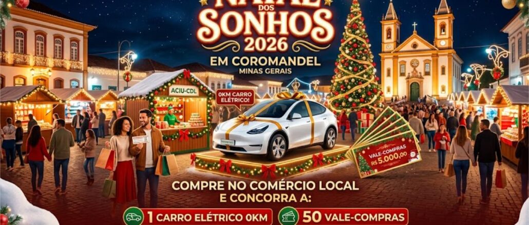Banner promocional da campanha Natal dos Sonhos 2026 em Coromandel, Minas Gerais, com prêmios de um carro elétrico 0km e 50 vale-compras de R$5.000,00, organizada pela ACIU/CDL e Prefeitura de Coromandel.