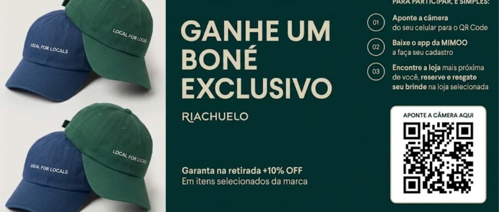 Peças de bonés nas cores azul-marinho e verde com a frase "Local for Locals" bordada, ao lado de arte promocional da Riachuelo em parceria com o aplicativo MIMOO, oferecendo um boné exclusivo mediante cadastro e retirada na loja.