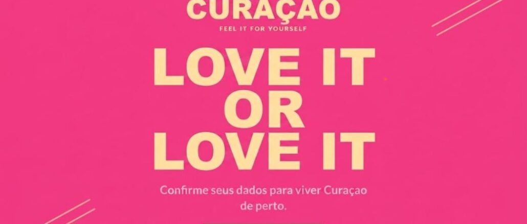Banner promocional da ilha de Curaçao com fundo rosa vibrante, título "Love It or Love It" em letras grandes na cor creme e botão de confirmação de presença.