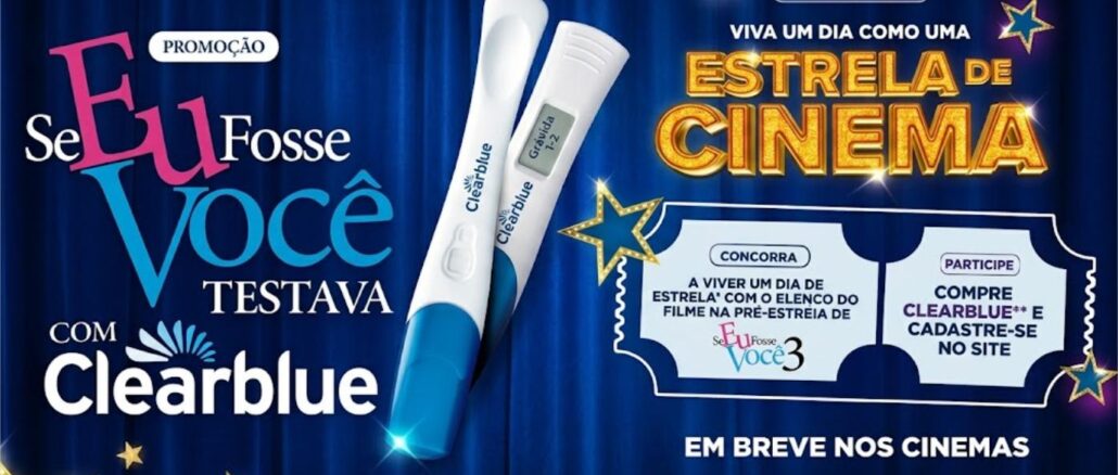 Promoção Se Eu Fosse Você Testava com Clearblue: concorra a viver um dia de estrela na pré-estreia do filme Se Eu Fosse Você 3.