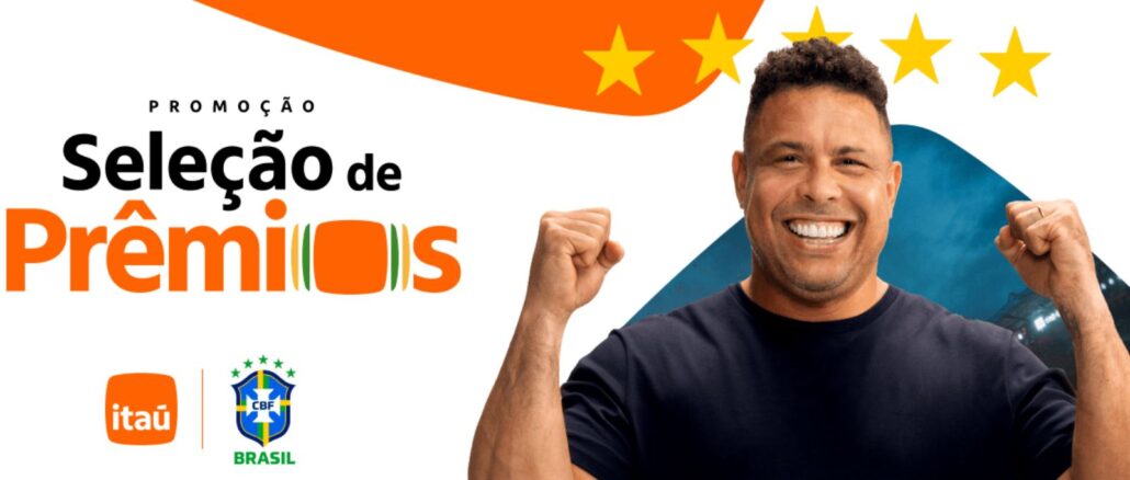 Banner publicitário da campanha Seleção de Prêmios com o ex-jogador Ronaldo Nazário sorrindo e com os punhos cerrados em comemoração. O lado esquerdo contém o título da promoção e os logotipos do Itaú e da CBF Brasil. Cinco estrelas amarelas decoram o topo superior direito.