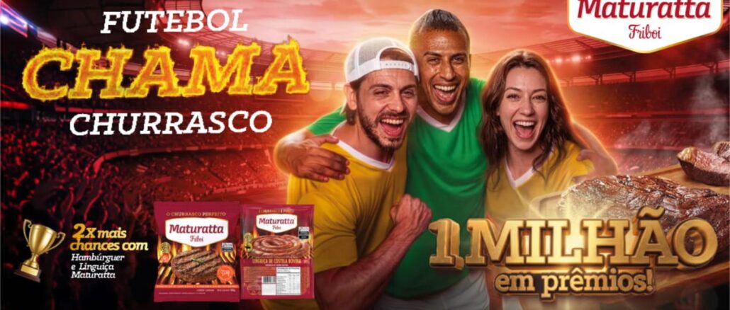 Promo Maturatta Futebol Chama Churrasco Peça publicitária da promoção Futebol Chama Churrasco da Maturatta Friboi, com três pessoas comemorando em frente a um estádio, produtos da marca e destaque para R$1.000.000,00 em prêmios.