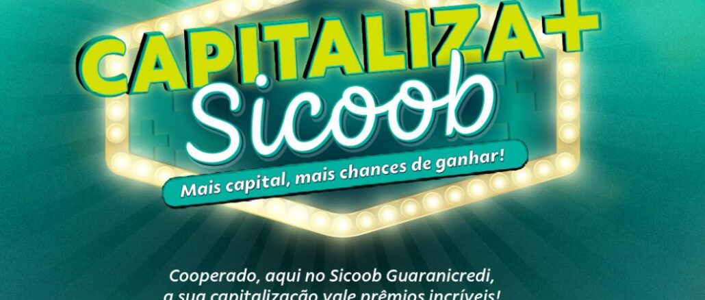 Banner da promoção Capitaliza+ Sicoob Guaranicredi, com o slogan "Mais capital, mais chances de ganhar!"