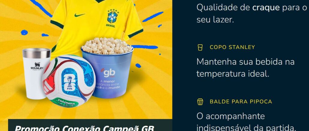 Peças promocionais da Promoção Conexão Campeã GB Online, exibindo bola oficial FIFA, copo Stanley e balde de pipoca personalizados, com camisa da seleção brasileira ao fundo.