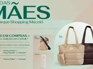 Anúncio de Dia das Mães do Parque Shopping Maceió. A imagem informa que compras no valor de R$700 dão direito a uma bolsa American Crime. Estão listados benefícios para clientes Multi Platinum e Gold, incluindo bolsa puffer, bag para garrafa e garrafa. A parte visual destaca duas bolsas grandes acolchoadas em tons neutros, uma bolsa pequena de garrafa e uma garrafa branca.