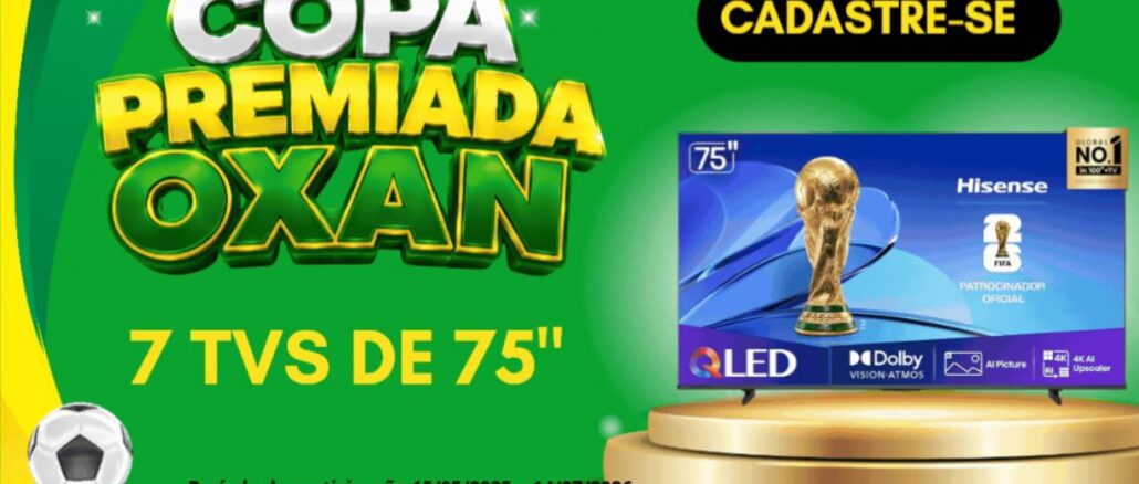 Banner promocional da Copa Premiada Oxan Supermercados, com sorteio de 7 televisores Hisense QLED de 75 polegadas, válido de 15/05/2025 a 14/07/2026, certificado SPA/ME nº 04.049782/2026.
