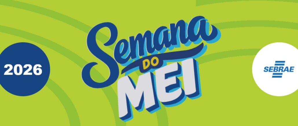 Banner da Semana do MEI 2026 promovida pelo Sebrae, com fundo verde-limão e logotipo do evento em azul e branco.