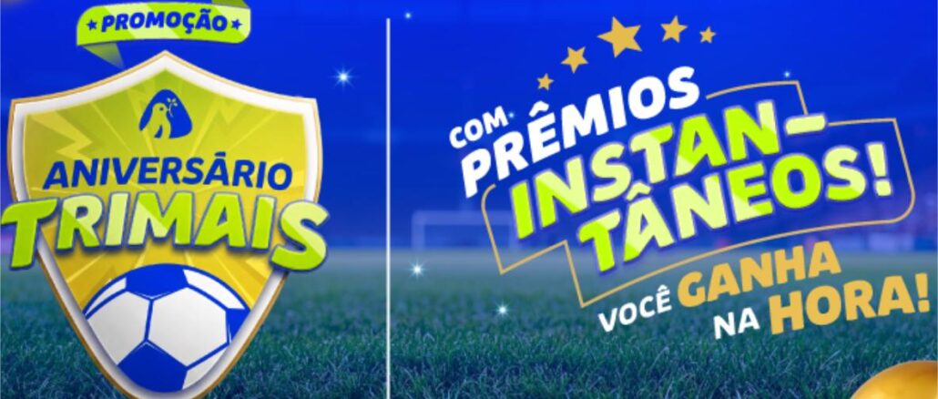 Arte promocional da Promoção Aniversário TriMais com prêmios instantâneos, exibindo escudo dourado com bola de futebol e fundo de estádio iluminado.