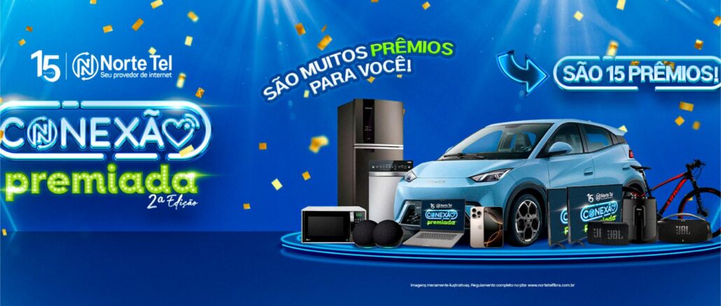 Conexão Premiada 2.0 Norte Tel no Interior de Rondônia e Rondonia Banner publicitário da campanha Conexão Premiada 2ª Edição da Norte Tel, exibindo um carro azul claro cercado por diversos prêmios como eletrodomésticos e eletrônicos sobre um fundo azul com confetes dourados.